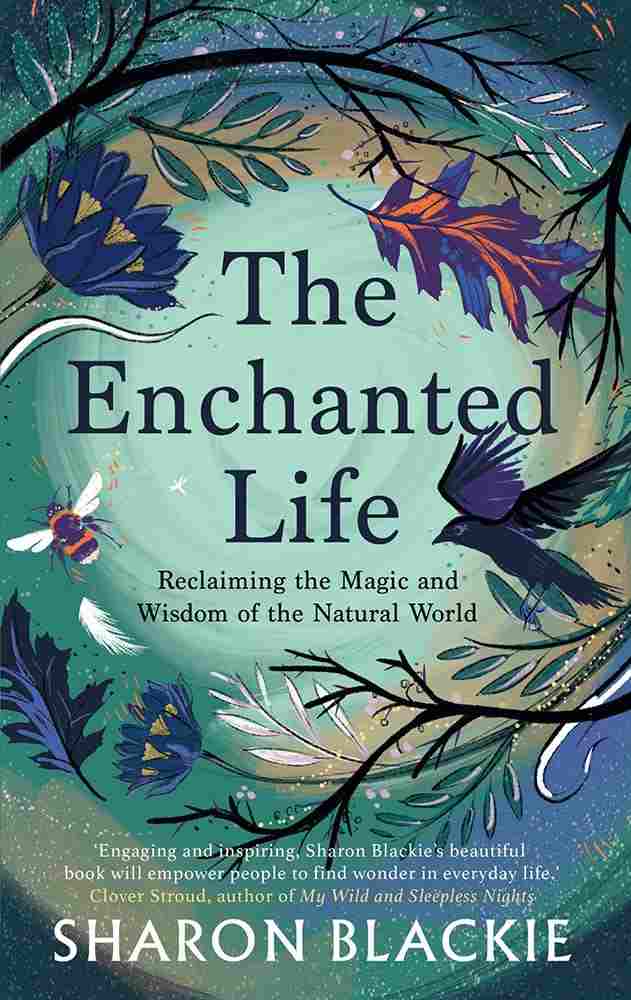 Sharon Blackie: Enchanted Life (2018, September Publishing)