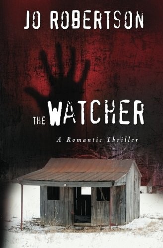 Jo Robertson: The Watcher (2011, CreateSpace Independent Publishing Platform)