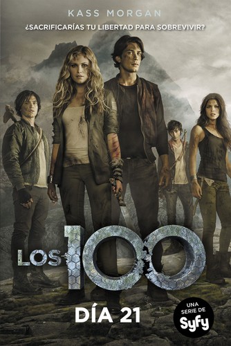 Kass Morgan: Los 100, día 21 (2015, Alfaguara, ALFAGUARA)