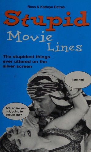 Ross Petras: Stupid movie lines (2000, Michael O'Mara, Michael O'Mara Humour)
