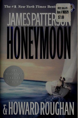 Howard Roughan, James Patterson OL22258A [Work in progress. Please do not merge James Patterson.]: Honeymoon (2006, Warner Books, Grand Central Publishing)