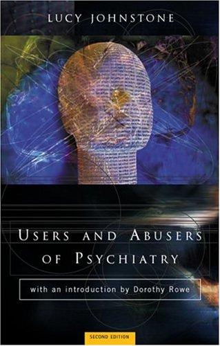 Lucy Johnstone: Users and Abusers of Psychiatry (Routledge)