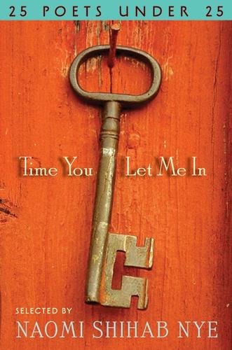 Naomi Shihab Nye: Time you let me in (2010, Greenwillow Books)