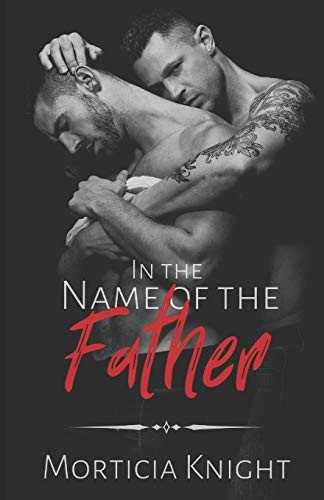 Morticia Knight, Barham Editorial: In the Name of the Father (Paperback, 2019, Independently Published, Independently published)