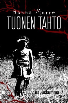 Hanna Morre: Tuonen tahto (Finnish language, 2016)