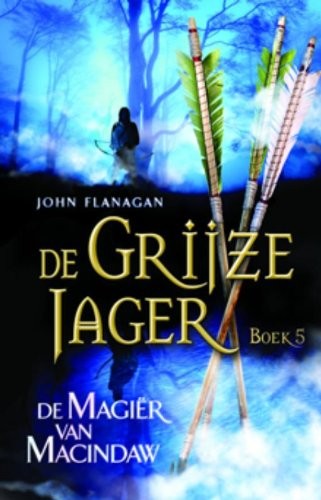 John Flanagan: De Magiër van Macindaw (Paperback, 2008, Gottmer)