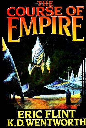 Eric Flint: The course of empire (2003, Baen, Distributed by Simon & Schuster)