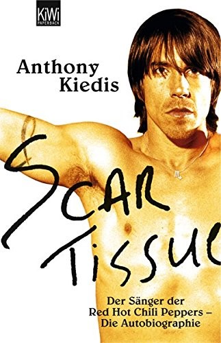 Anthony Kiedis: Scar Tissue (Kiepenheuer & Witsch GmbH)