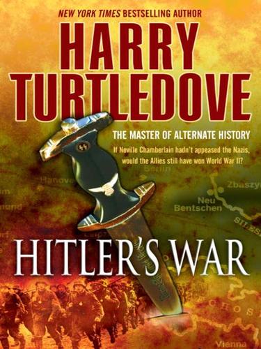 Harry Turtledove: Hitler's War (EBook, 2009, Random House Publishing Group)