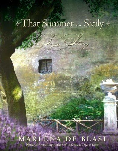 Marlena De Blasi: That Summer in Sicily (Hardcover, 2008, Ballantine Books)