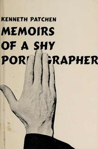 Kenneth Patchen: The memoirs of a shy pornographer ... (1945, J. Laughlin)