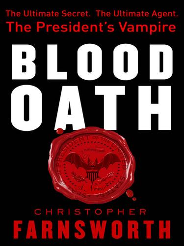 Christopher Farnsworth: Blood Oath (EBook, 2010, Penguin USA, Inc.)