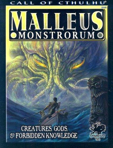 Scott David Aniolowski: Malleus Monstrorum: Creatures, Gods, & Forbidden Knowledge (Paperback, 2006, Chaosium)