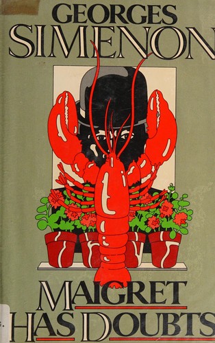 Georges Simenon: Maigret has doubts (1982, Harcourt Brace Jovanovich)