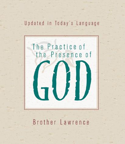 Brother Lawrence of the Resurrection: The Practice of the Presence of God (Hardcover, 1998, Barbour Publishing, Incorporated)