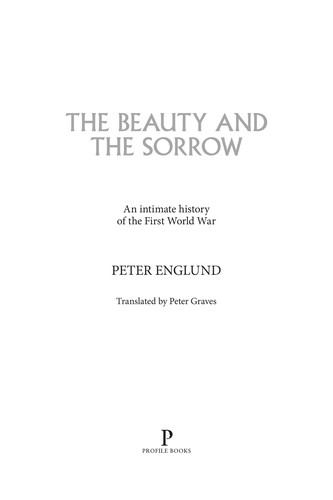 Peter Englund: The beauty and the sorrow (2011, Profile)