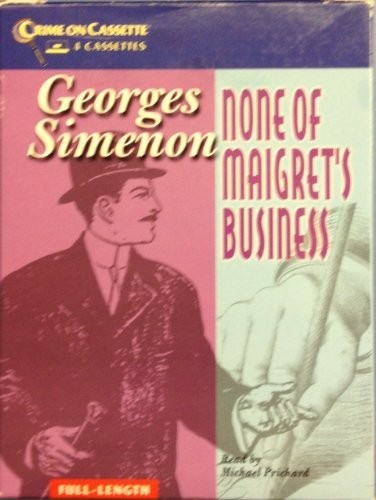 Georges Simenon: None of Maigret's Business (AudiobookFormat, Books on Tape)
