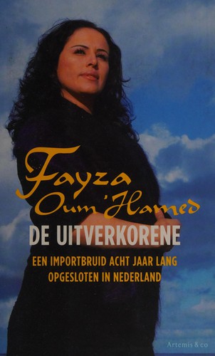 Fayza Oum'Hamed: De uitverkorene (Dutch language, 2009, Artemis)