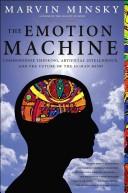Marvin Minsky: The Emotion Machine (2007, Simon & Schuster)