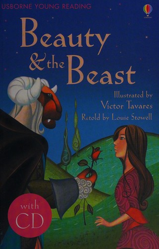 Louie Stowell, Victor Tavares: Beauty and the beast (2008, Usborne)