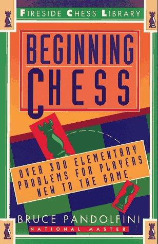 Bruce Pandolfini: Beginning chess (1993, Simon & Schuster)