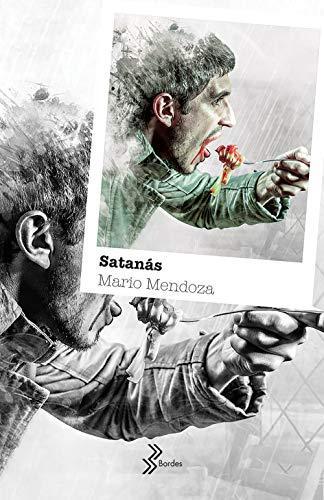 Mario Mendoza: Satanas (Spanish language, 2019)