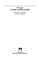Peter Zvon: Tanec nad plačom (Slovak language, 1998, Vydavatel̓stvo Spolku slovenských spisovatel̕ov)