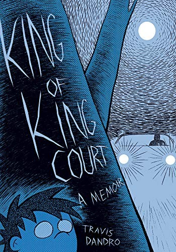 Travis Dandro: King of King Court (Paperback, 2019, Drawn and Quarterly)