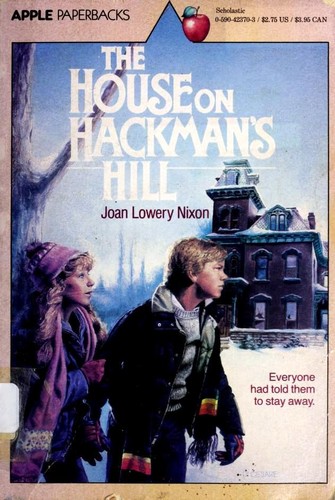 Joan Lowery Nixon: The House on Hackman's Hill (Paperback, 1985, Scholastic)