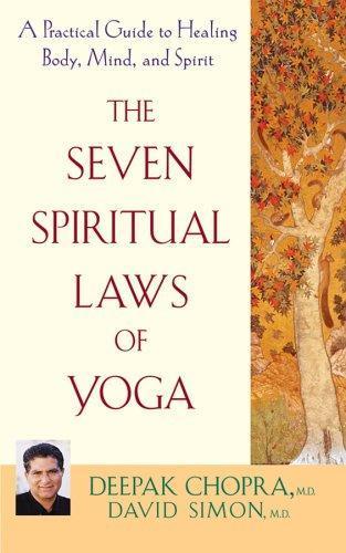 Deepak Chopra: The Seven Spiritual Laws of Yoga (2005)