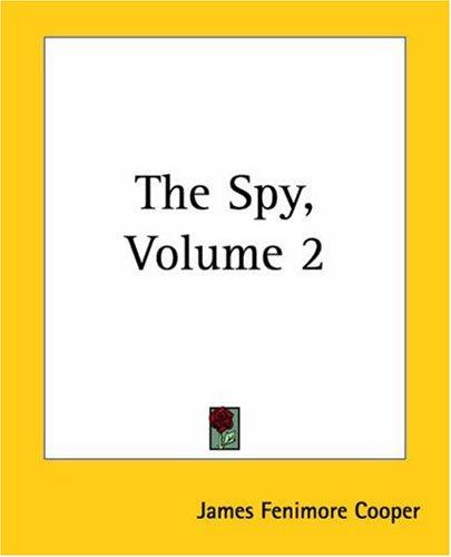 James Fenimore Cooper: The Spy, (Paperback, 2004, Kessinger Publishing)