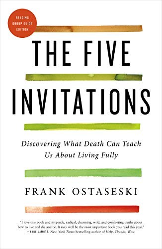 Frank Ostaseski: The Five Invitations (2019, Flatiron Books)