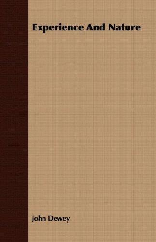 John Dewey: Experience And Nature (Paperback, 2007, Mccutchen Press)