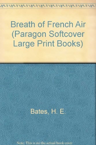 H. E. Bates: A breath of French air (1993, Chivers Press)