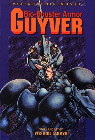 Yoshiki Takaya: Bio Booster Armor Guyver (Paperback, 1995, VIZ Media LLC)