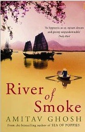 Amitav Ghosh: River of smoke (Paperback, 2012, John Murray, John Murray Publishers)