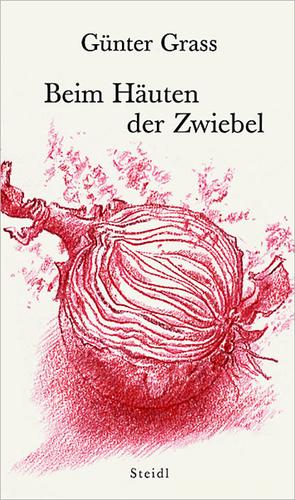 Günter Grass: Beim Häuten der Zwiebel (Hardcover, German language, 2006, Steidl)