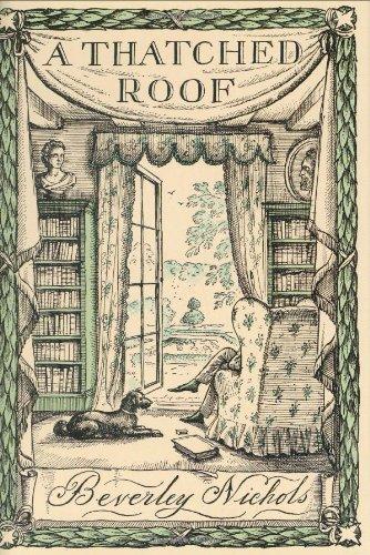 Beverley Nichols: A Thatched Roof (2005)