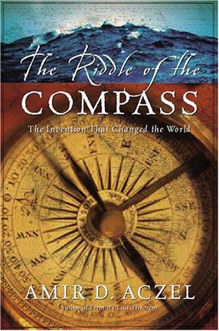 Amir D. Aczel: The Riddle of the Compass (2001, Harcourt)