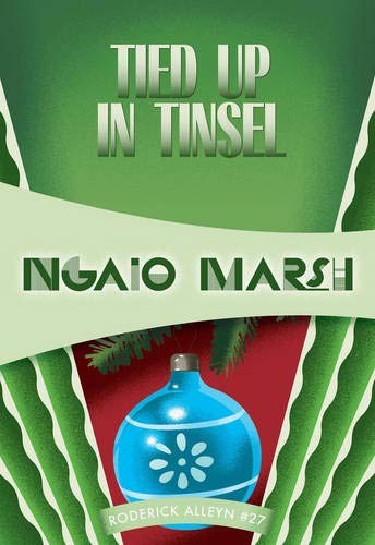 Ngaio Marsh: Tied up in tinsel (2015, Felony & Mayhem Press, Felony Mayhem)