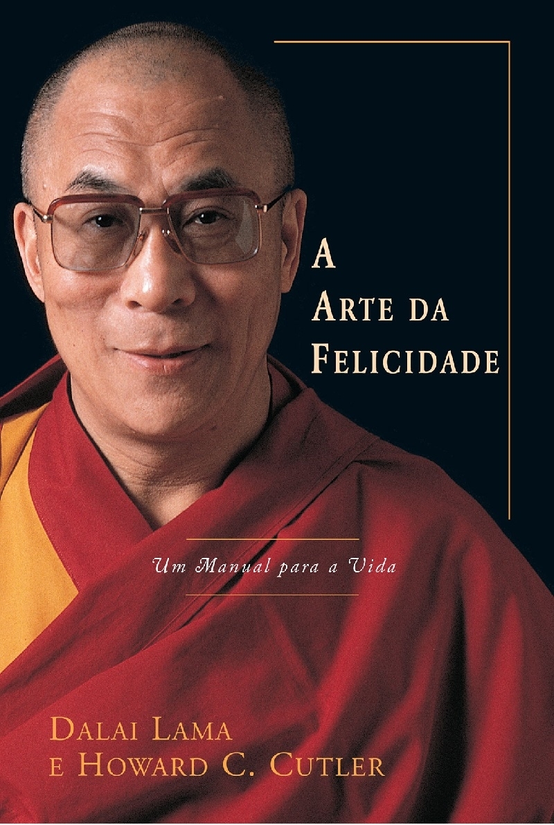 Howard C. Cutler, Dalai Lama XIV: A Arte da Felicidade (Paperback, Portuguese language, 2000, Martins/Martins Fontes)