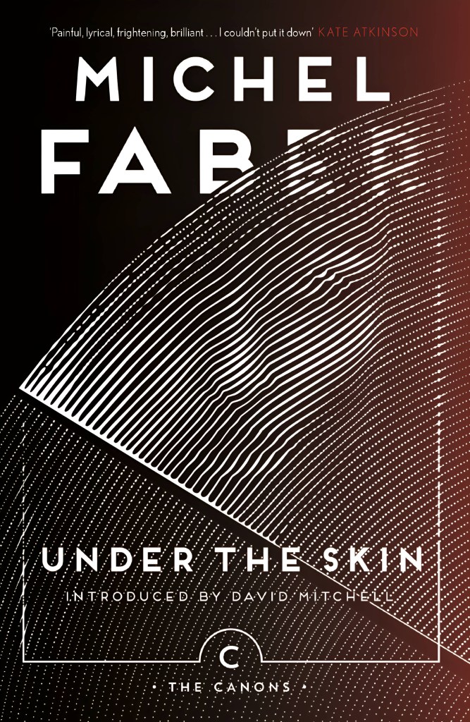 Michel Faber: Under The Skin (Paperback, 2010, Canongate Books)