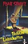 R. L. Stine: Fear Street. Tödliche Liebschaften. (Hardcover, 2003, Loewe Verlag)