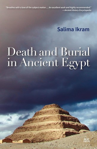 Salima Ikram: Death and burial in ancient Egypt (Hardcover, 2002, Longman)