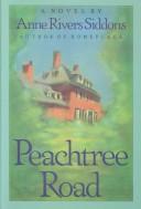 Anne Rivers Siddons: Peachtree Road (Hardcover, 1989, Old New York Book Shop Press)