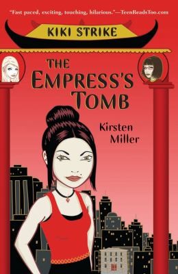 Kirsten Miller: Kiki Strike The Empresss Tomb (2008, Bloomsbury Publishing PLC)