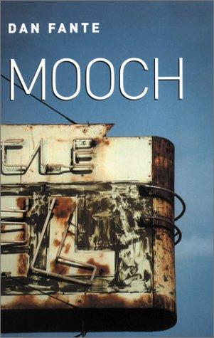 Dan Fante: Mooch (Paperback, 2001, Canongate U.S.)