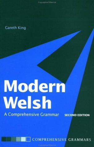 Gareth King: Modern Welsh (2003, Routledge)