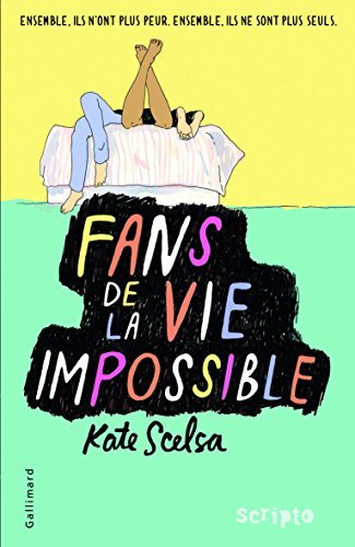 Kate Scelsa, Kate-Sclesa: Fans de la vie impossible (Paperback, French language, 2016, Gallimard)