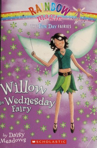 Daisy Meadows: Willow the Wednesday Fairy (2010, Scholastic)